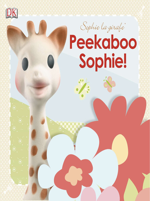 Title details for Peekaboo Sophie! by DK - Available